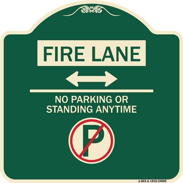 Fire Lane No Parking or Standing Anytime Heavy-Gauge Aluminum Sign, 18" x 18", G-1818-24009